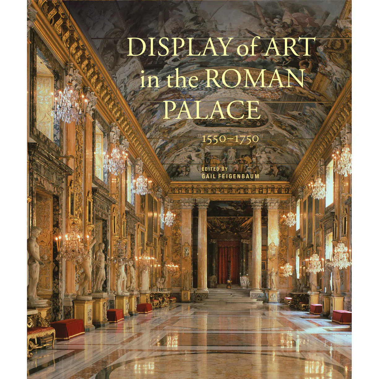 Display of Art in the Roman Palace, 1550-1750