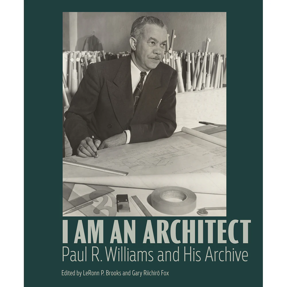 I Am an Architect: Paul R. Williams and His Archive