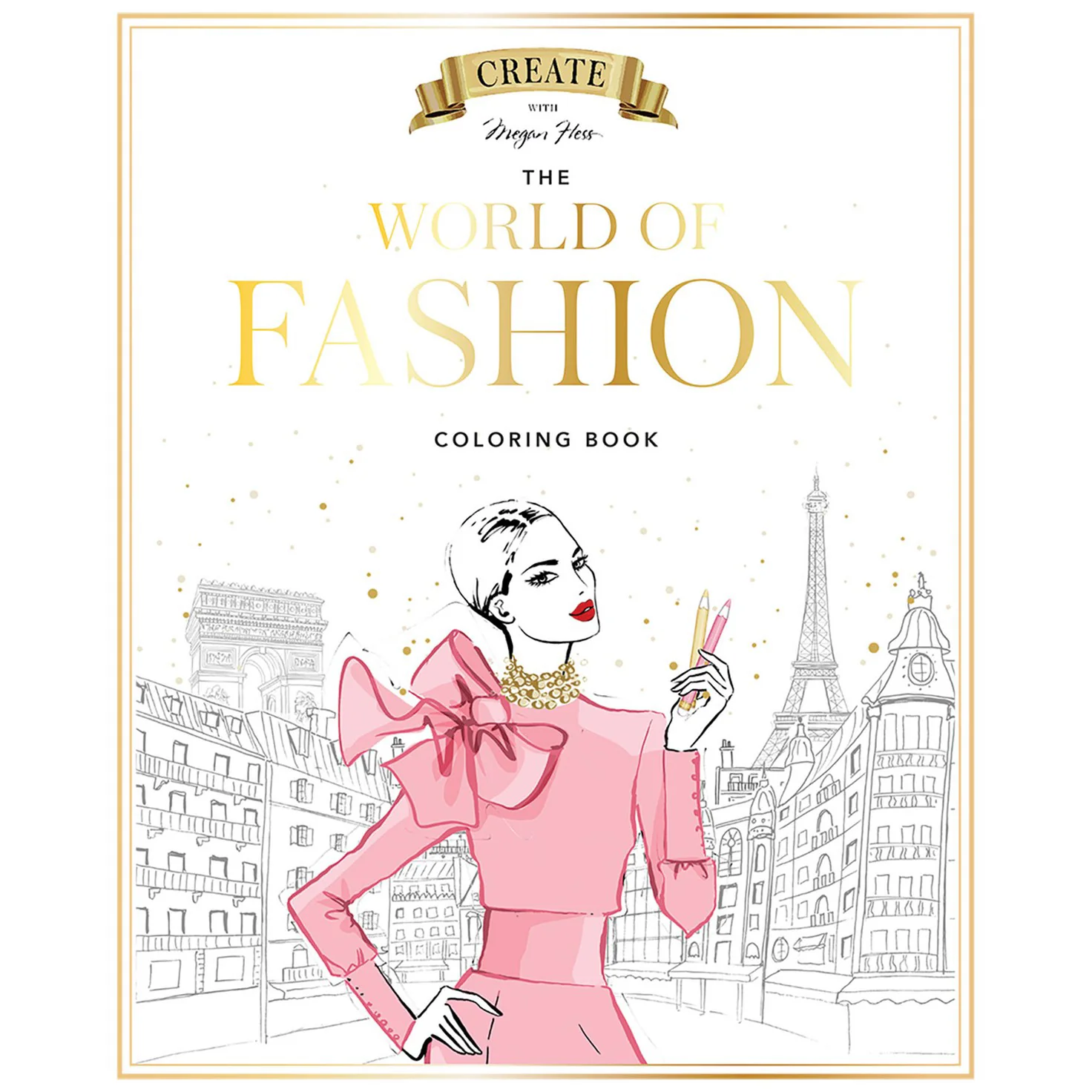Megan Hess: The World of Fashion Coloring Book