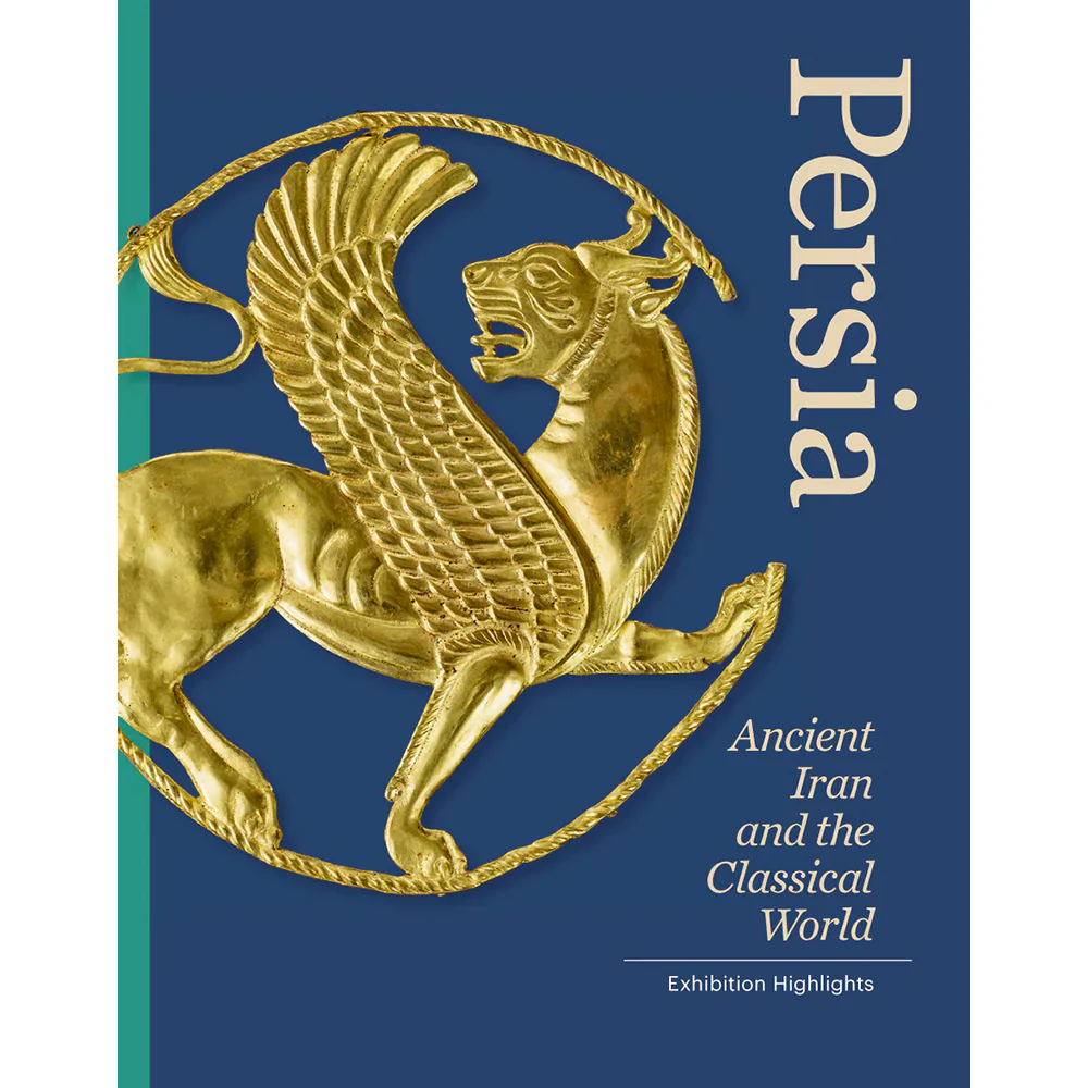 Persia: Ancient Iran and the Classical World - Exhibition Highlights